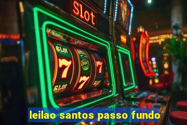 leilao santos passo fundo