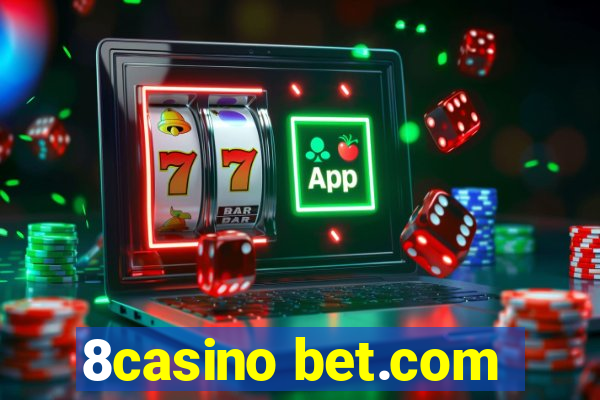 8casino bet.com