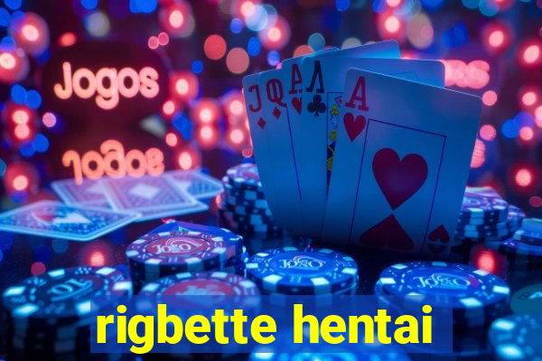 rigbette hentai