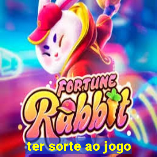 ter sorte ao jogo