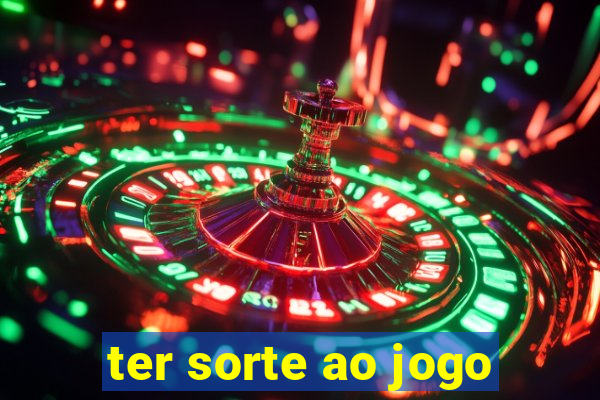 ter sorte ao jogo