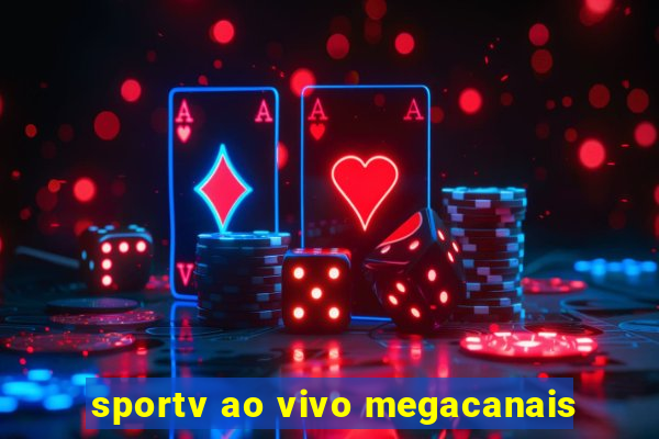 sportv ao vivo megacanais