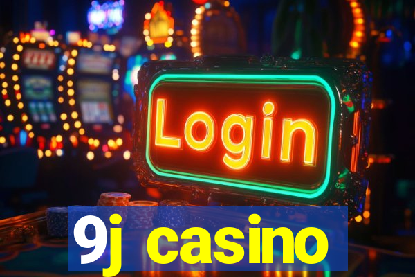 9j casino