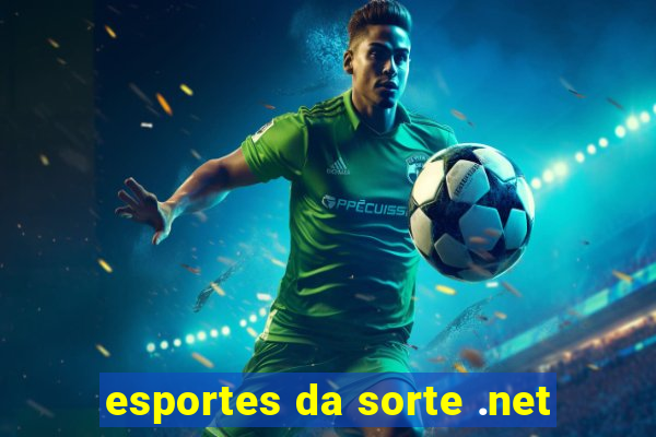 esportes da sorte .net