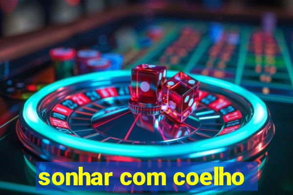 sonhar com coelho