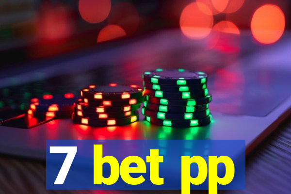 7 bet pp