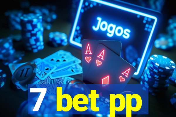 7 bet pp