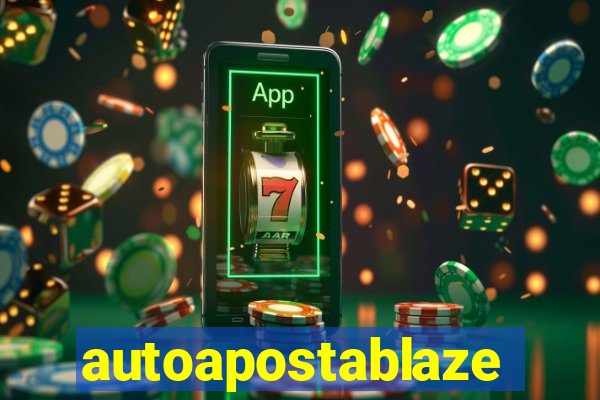 autoapostablaze