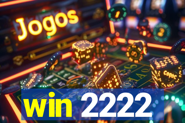 win 2222