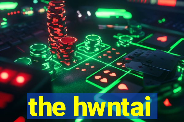 the hwntai