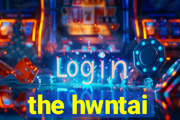 the hwntai