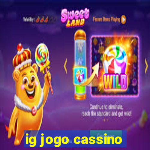 ig jogo cassino