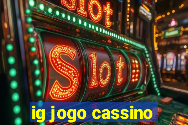 ig jogo cassino