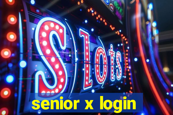 senior x login