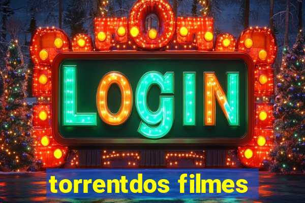 torrentdos filmes