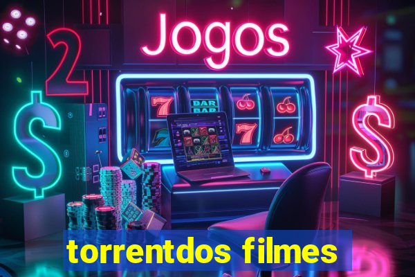 torrentdos filmes