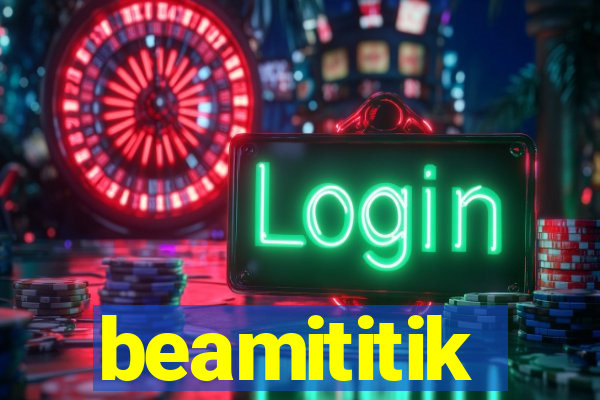 beamititik