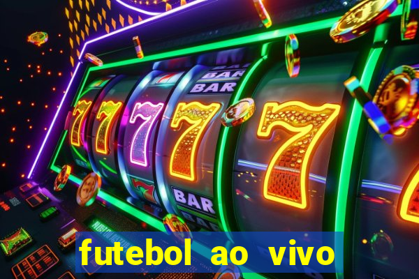 futebol ao vivo multi canais