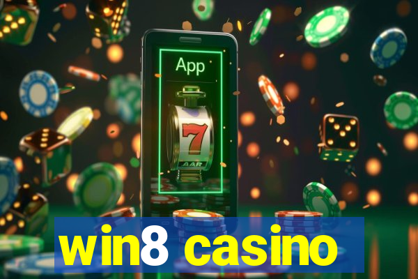 win8 casino