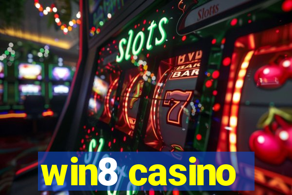 win8 casino