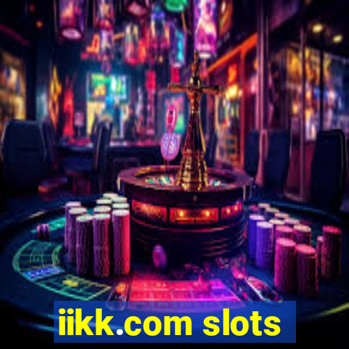 iikk.com slots