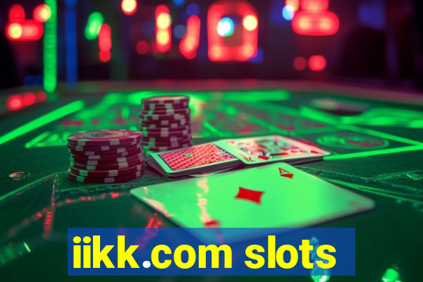 iikk.com slots