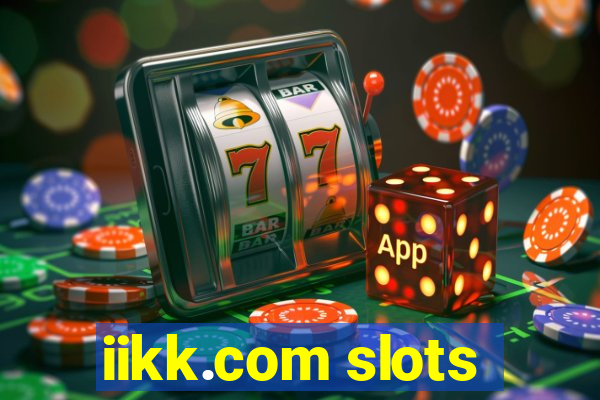 iikk.com slots