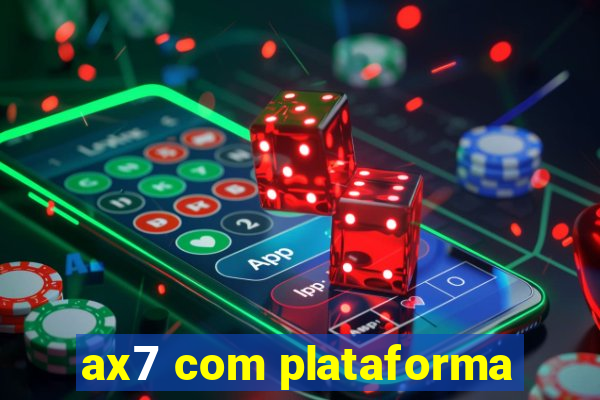 ax7 com plataforma