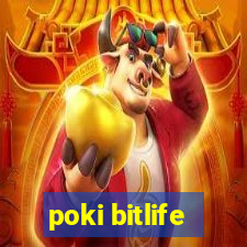 poki bitlife