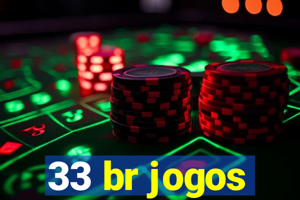 33 br jogos