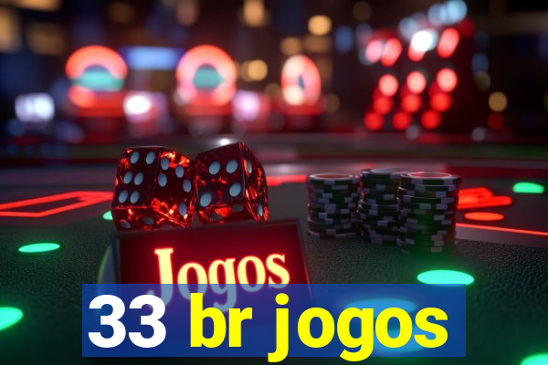 33 br jogos