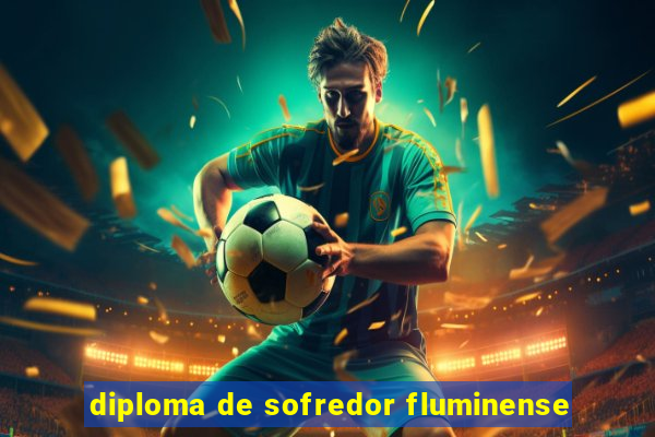 diploma de sofredor fluminense