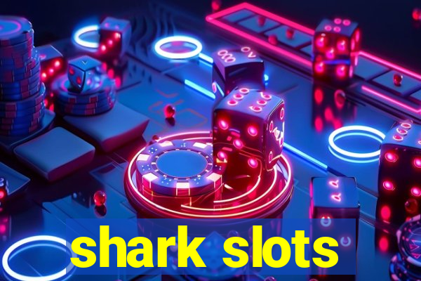 shark slots