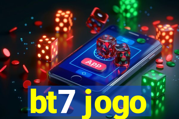 bt7 jogo