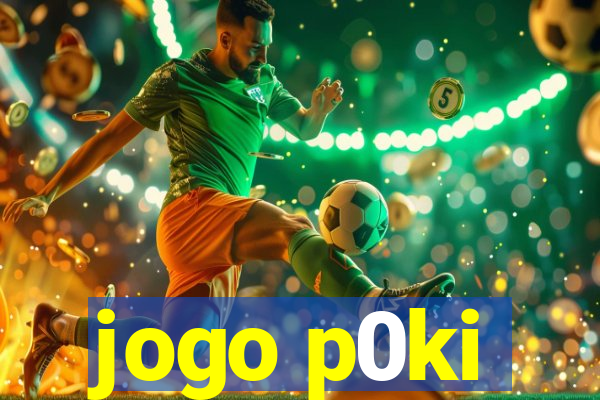 jogo p0ki