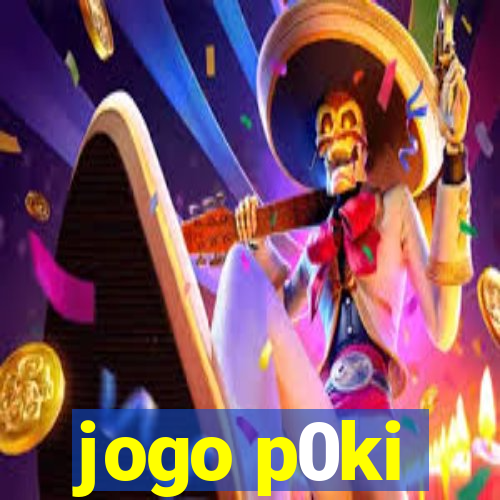 jogo p0ki