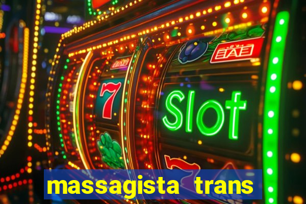 massagista trans sao paulo