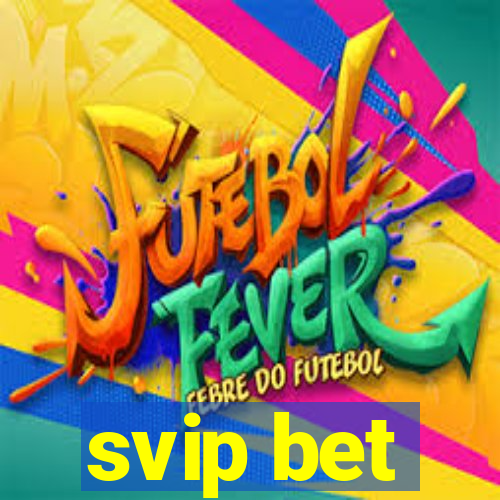 svip bet