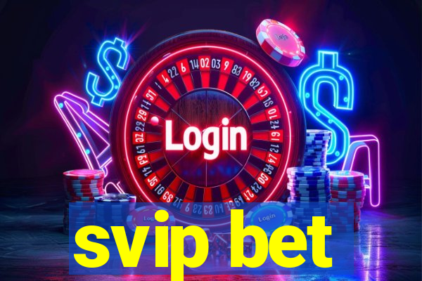 svip bet