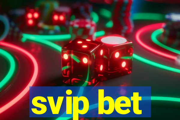 svip bet