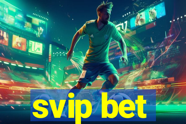 svip bet