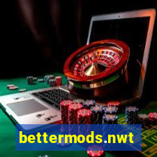 bettermods.nwt