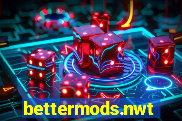 bettermods.nwt