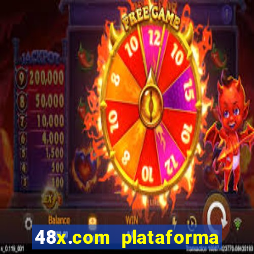 48x.com plataforma de jogos