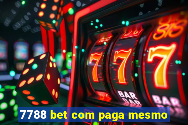 7788 bet com paga mesmo