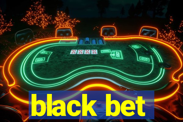 black bet