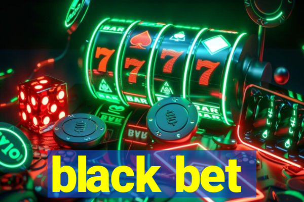 black bet