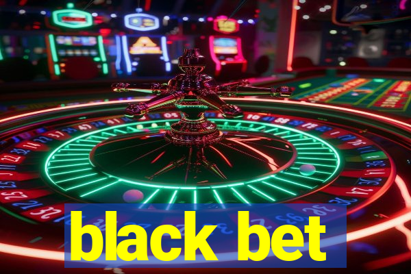 black bet