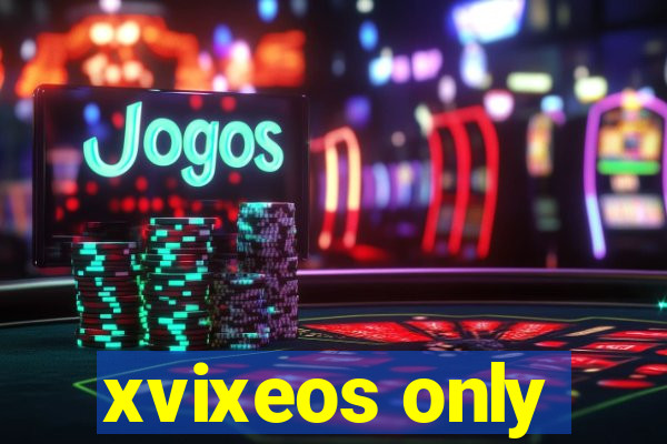 xvixeos only