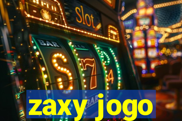 zaxy jogo